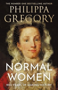 Normal Women: 900 Years of Making History