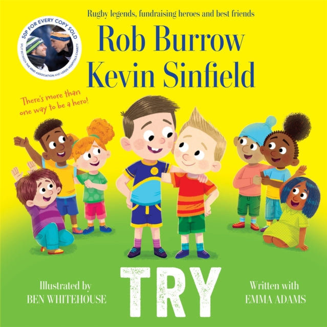 Try : The number 1 bestselling book about friendship by rugby legends and best friends Rob Burrow and Kevin Sinfield