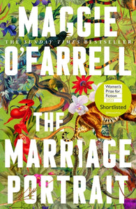 The Marriage Portrait : the breathtaking new novel from the No. 1 bestselling author of Hamnet