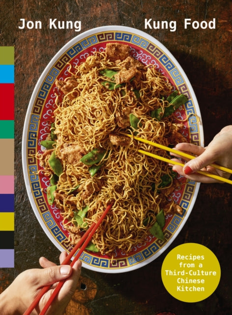 Kung Food : Recipes from a Third-Culture Chinese Kitchen