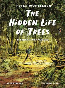 The Hidden Life of Trees : A Graphic Adaptation