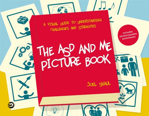 The ASD and Me Picture Book : A Visual Guide to Understanding Challenges and Strengths for Children on the Autism Spectrum