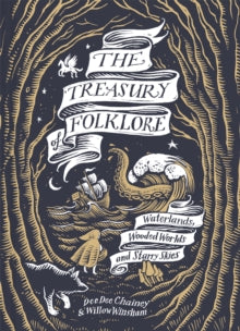 The Treasury of Folklore: Waterlands, Wooded Worlds and Starry Skies