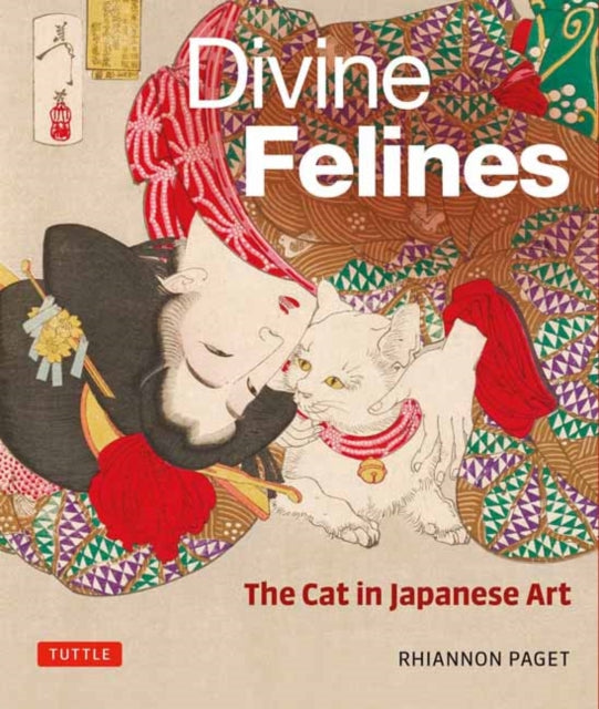 Divine Felines: The Cat in Japanese Art : with over 200 illustrations