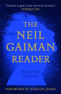The Neil Gaiman Reader : Selected Fiction