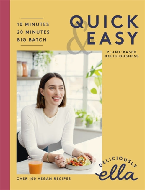 Deliciously Ella Quick & Easy : Plant-based Deliciousness
