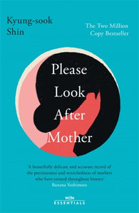 Please Look After Mother : The million copy Korean bestseller