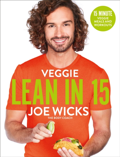 Veggie Lean in 15 : 15-minute Veggie Meals with Workouts