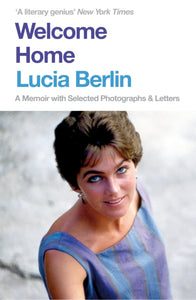 Welcome Home : A Memoir with Selected Photographs and Letters