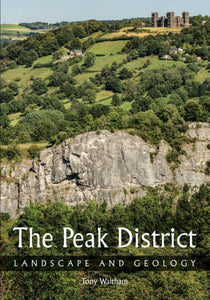 The Peak District : Landscape and Geology