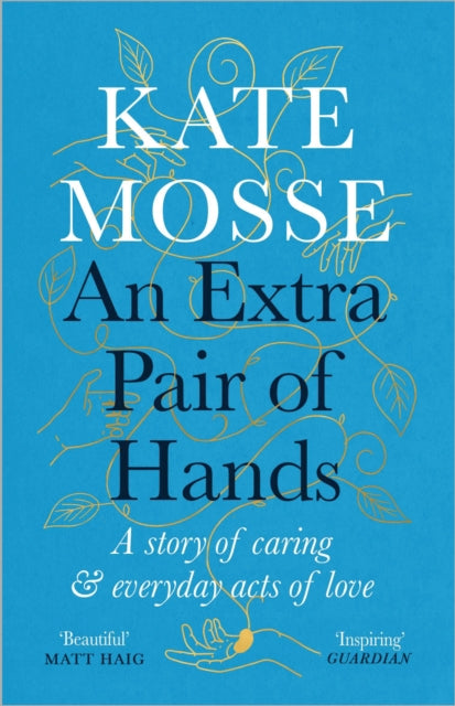 An Extra Pair of Hands : A story of caring and everyday acts of love
