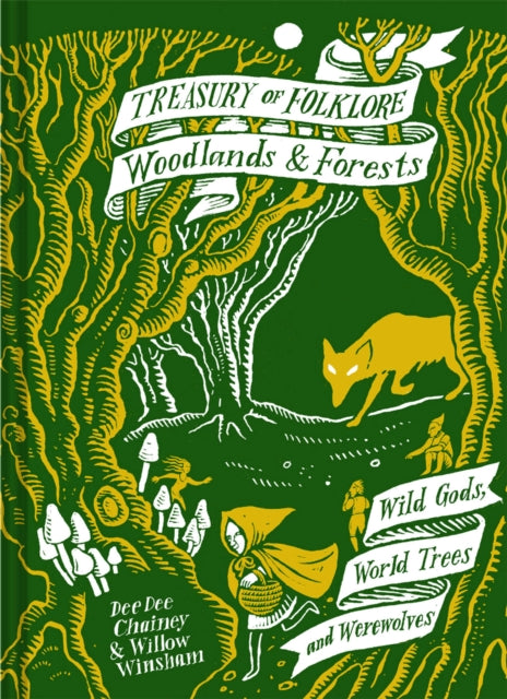 Treasury of Folklore: Woodlands and Forests : Wild Gods, World Trees and Werewolves