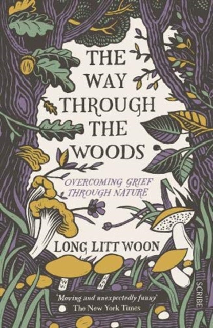 The Way Through the Woods : overcoming grief through nature