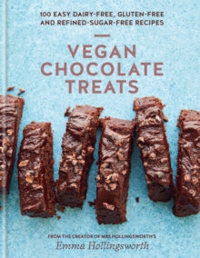 Vegan Chocolate Treats : 100 easy dairy-free, gluten-free and refined-sugar-free recipes