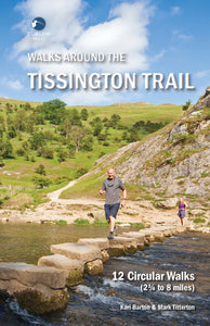Walks Around the Tissington Trail : 12 Circular Walks
