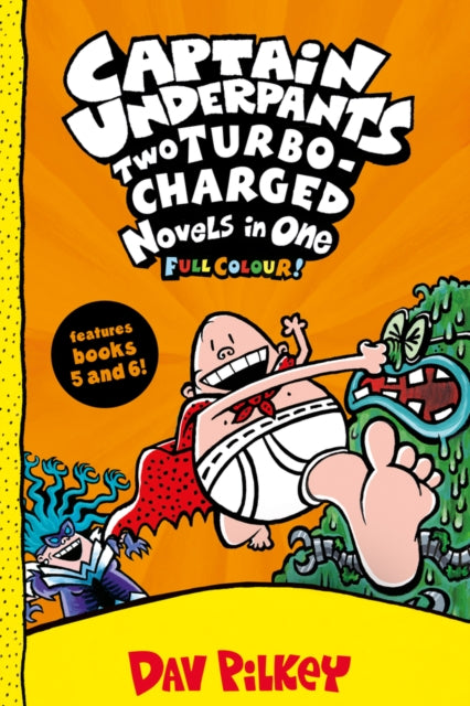 Captain Underpants: Two Turbo-Charged Novels in One (Full Colour!)
