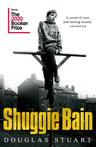 Shuggie Bain : Winner of the Booker Prize 2020